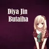About Diya Jin Butaiha Song