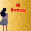 Dil Deewana