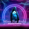 About Wine Yur Body Song