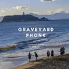 Graveyard Phonk