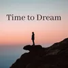 Time to Dream