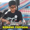 About Burane Teppada Song