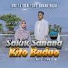 About Sakik Sanang Kito Baduo Song