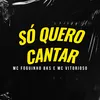 About Só quero Canta Song