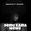 About Demu Kama Wewe Song