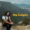 About Ay Laçın Song