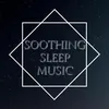 Soothing Sleep Music