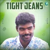 About Tight jeans Song