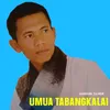 About Umua Tabangkalai Song