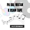About Pa Bal Watan K Osam Tape Song