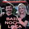 About Baila Noche Loca Song