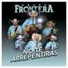 No Te Arrepentiras