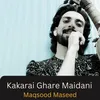 About Kakarai Ghare Maidani Song