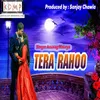 About Tera Rahoo Song