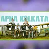 About Apna Kolkata Song