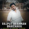 About Rajput Brahman Bhaichara Song