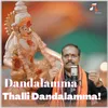 About Dandalamma Thalli Dandalamma Song
