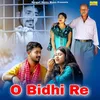 About O Bidhi Re Song