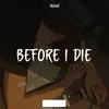 About Before I Die Song