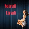 Saiyaji Liyadi