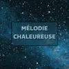 About Mélodie Chaleureuse Song