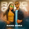 About Rang Gora Song