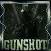 GUNSHOT