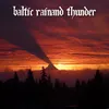 About Baltic Rainand Thunder Song