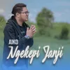 About Ngekepi Janji Song