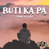 About Buti Ka Pa Song
