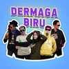 About DERMAGA BIRU Song