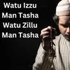 Watu Itzu Mantasha Watu Zelo Mantasha
