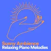 Sunny Ambience Relaxing Piano Melodies, Pt. 20