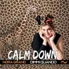 Calm Down / Dimmi quando