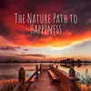 About The Nature Path to Happiness Song