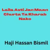 About Laila Asti Jan Maan Churta Ta Kharab Nako Song