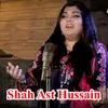 About Shah Ast Hussain Song