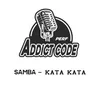 About KATA KATA ADDICT CODE PERF. 01 Song