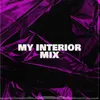 About MY INTERIOR MIX Song