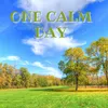 One Calm Day