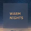 Warm Nights