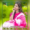 About Dil Se Dil Ko Tako Jodu Song