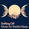 Drifting Off Music for Restful Sleep, Pt. 2