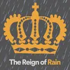 The Reign of Rain, Pt. 1