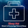 Sleep Aid Music to Encourage Natural Sleep, Pt. 1