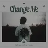 About Change me Song