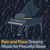 Rain and Piano Dreamy Music for Peaceful Sleep, Pt. 2