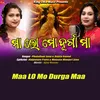 About Maa Lo Mo Durga Maa Song