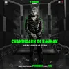 About Chandigarh Di Raunak Song