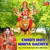 About Chhoti Moti Nimiya Gachiya Song